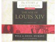 The Age of Louis XIV The Story of Civilization Unabridged Volume: 8 Binding: CD/Spoken Word Publisher: Blackstone Audio Inc Publish Date: 2015/03/15 Language: ENGLISH Dimensions: 6.00 x 5.00 x 2.00 Weight: 2.00 ISBN-13: 9781481512749