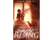 Kindling Flames: Smoke Rising (Ancient Fire) Publisher: Midpoint Trade Books Inc Publish Date: 12/19/2014 Language: ENGLISH Pages: 333 Weight: 1.44 ISBN-13: 9781634220439 Dewey: 813