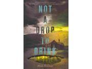 Not a Drop to Drink Binding: Hardcover Publisher: Katherine Tegen Books Publish Date: 2013/09/24 Synopsis: Struggling for survival in a drought-stricken world, teen Lynn fiercely protects her pond from strangers and finds her life endangered by mysterious adversaries who leave footprints nearby, send nighttime threats, and fire warning gunshots in her direction