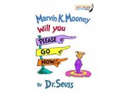 Marvin K. Mooney, Will You Please Go Now A Bright & Early Book, Be13 Binding: Hardcover Publisher: Random House Childrens Books Publish Date: 1972/08/01 Synopsis: Suggests in rhyme a number of ways for Marvin K. Mooney to travel as long as he gets going--now! Language: ENGLISH Pages: 28 Dimensions: 9.50 x 7.00 x 0.50 Weight: 0.40