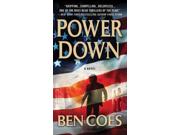Power Down Reprint Binding: Paperback Publisher: St Martins Pr Publish Date: 2011/08/16 Synopsis: When terrorists destroy a major North American hydroelectric dam and an off-shore oil field, former Army ranger Dewey Andreas draws on his extensive background to foil the efforts of a corrupt agent to trigger a second set of attacks
