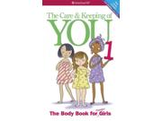 The Care & Keeping of You: The Body Book for Younger Girls Publisher: Amer Girl Pub Publish Date: 4/20/2013 Language: ENGLISH Pages: 102 Weight: 1.18 ISBN-13: 9781609580834 Dewey: 613/.04242
