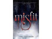 Misfit Binding: Hardcover Publisher: Harry N Abrams Inc Publish Date: 2011/08/01 Synopsis: Seattle sixteen-year-old Jael must negotiate normal life in Catholic school while learning to control the abilities she inherited from her mother, a demon, and protect those she loves from Belial, the Duke of Hell