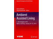 Ambient Assisted Living Publisher: Springer Verlag Publish Date: 40939 Language: ENGLISH Pages: 258 Weight: 1.99 ISBN-13: 9783642274909 Dewey: 620