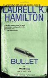 Bullet: An Anita Blake, Vampire Hunter Novel