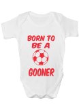Print4u Born to Be A Gooner/Arsenal ~ ~Baby Onesie Size 0-18 months 3-6 white