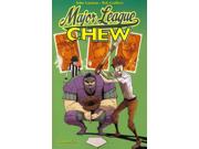 Chew 5: Major League Chew (Chew) Publisher: Diamond Comic Distributors Publish Date: 5/8/2012 Language: ENGLISH Pages: 120 Weight: 1.1 ISBN-13: 9781607065234 Dewey: 741.5/973