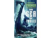 The Sea of Trolls The Sea of Trolls Trilogy Reissue Binding: Paperback Publisher: Saga Pr Publish Date: 2015/06/30 Synopsis: After Jack becomes a bard's apprentice, he and his little sister are captured by Vikings and taken to the home of King Ivar the Boneless and his half-troll queen, leading Jack to undertake a quest to Jotunheim, home of the trolls
