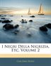 I Negri Della Nigrizia, Etc, Volume 2