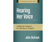 Hearing Her Voice: A Case for Women Giving Sermons (Fresh Perspectives on Women in Ministry) Publisher: Harpercollins Christian Pub Publish Date: 5/27/2014 Language: ENGLISH Pages: 76 Weight: 0.34 ISBN-13: 9780310519270 Dewey: 253