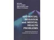 Antisocial Behavior and Mental Health Problems Reprint Binding: Paperback Publisher: Taylor & Francis Publish Date: 2015/05/07 Language: ENGLISH Pages: 330 Dimensions: 8.75 x 6.00 x 1.00 Weight: 1.10 ISBN-13: 9781138012516