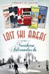 Some of the northern Adirondacks&apos;&apos; most beloved ski areas have sadly not survived the test of time despite the pristine powder found from the High Peaks to the St