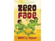Zero Fade Publisher: Consortium Book Sales & Dist Publish Date: 9/10/2013 Language: ENGLISH Pages: 295 Weight: 1.04 ISBN-13: 9780988480438 Dewey: [Fic]