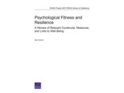 Psychological Fitness and Resilience Publisher: Natl Book Network Publish Date: 41717 Language: ENGLISH Pages: 48 Weight: 0.58 ISBN-13: 9780833080769 Dewey: 155.2/4