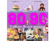 L'album de ma jeunesse 80-90 : Mon enfance; mon adolescence Publisher: Pearson Weight: 1.54 ISBN-13: 9782258074378 ISBN-10: 2258074371