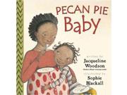 Pecan Pie Baby Publisher: Penguin Group USA Publish Date: 10/28/2010 Language: ENGLISH Weight: 1.34 ISBN-13: 9780399239878 Dewey: [E]