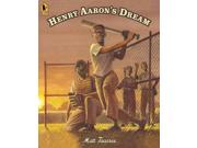 Henry Aaron's Dream Publisher: Candlewick Pr Publish Date: 2/14/2012 Language: ENGLISH Pages: 40 Weight: 0.53 ISBN-13: 9780763658205 Dewey: 796.357092