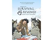 Stories of Survival & Revenge Binding: Paperback Publisher: Inhabit Media Inc Publish Date: 2015/04/06 Synopsis: Retells Inuit stories about a vengeful sea spirit, a mistreated orphan who seeks revenge, and a polar bear one hundred times as big as a regular bear, and explains the role such tales played in traditional Inuit society