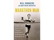 Marathon Man Binding: Hardcover Publisher: St Martins Pr Publish Date: 2013/04/02 Synopsis: The former marathon runner details his unlikely victory in the 1975 Boston Marathon, his rise to the top of the racing world, and his role in sparking the modern running boom that exists today