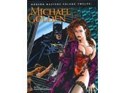 Modern Masters 12: Michael Golden Publisher: Diamond Comic Distributors Publish Date: 9/19/2007 Language: ENGLISH Pages: 116 Weight: 1.3 ISBN-13: 9781893905740 Dewey: 741.5/6973