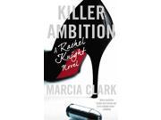 Killer Ambition Rachel Knight Reprint Binding: Paperback Publisher: Grand Central Pub Publish Date: 2014/03/25 Language: ENGLISH Pages: 628 Dimensions: 6.00 x 4.00 x 1.00 Weight: 0.45 ISBN-13: 9780316220934