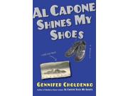 Al Capone Shines My Shoes (Al Capone) Publisher: Penguin Group USA Publish Date: 9/8/2009 Language: ENGLISH Pages: 274 Weight: 1.44 ISBN-13: 9780803734609 Dewey: [Fic]