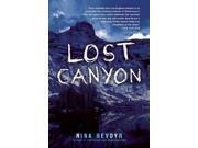 Lost Canyon Binding: Hardcover Publisher: Akashic Books Publish Date: 2015/08/25 Synopsis: Brought together by their trainer who is a former athlete with a taste for adventure, three strangers embark on a backpacking trip in the Sierra Nevada to find a mysterious place called Lost Canyonâ€”during which they face danger, moral dilemmas, nature's wrath and a battle for survival