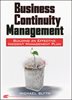 Praise for Business Continuity Management: Building an Effective Incident Management Plan  In Business Continuity Management, Blyth has once again produced a comprehensive guide to the subject