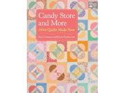 Candy Store and More Binding: Paperback Publisher: Martingale & Co Inc Publish Date: 2014/01/07 Synopsis: "Popular designers Kay Connors and Karen Earlywine present 10 fresh quilts that take their cues from 1930s classics