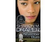 November Blues Reprint Binding: Paperback Publisher: Simon Pulse Publish Date: 2009/05/19 Synopsis: A teenaged boy's death in a hazing accident has lasting effects on his pregnant girlfriend and his guilt-ridden cousin, who gives up a promising music career to play football during his senior year in high school