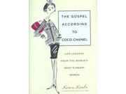 The Gospel According to Coco Chanel: Life Lessons from the World's Most Elegant Woman Publisher: Globe Pequot Pr Publish Date: 9/1/2009 Language: ENGLISH Pages: 240 Weight: 1.59 ISBN-13: 9781599215235 Dewey: 746.9/2092